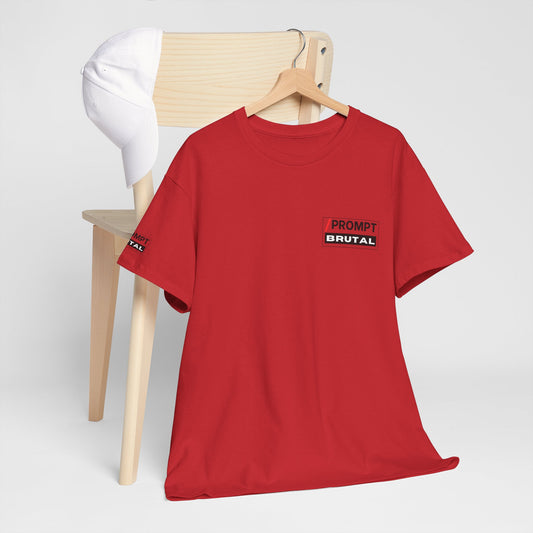 The PROMPT collection - BRUTAL T-shirt, Unique Prompt Unisex Heavy Cotton Tee, Graphic T-Shirt, Relaxed Fit Top, Casual Wear, Gift for Creatives, Everyday Style