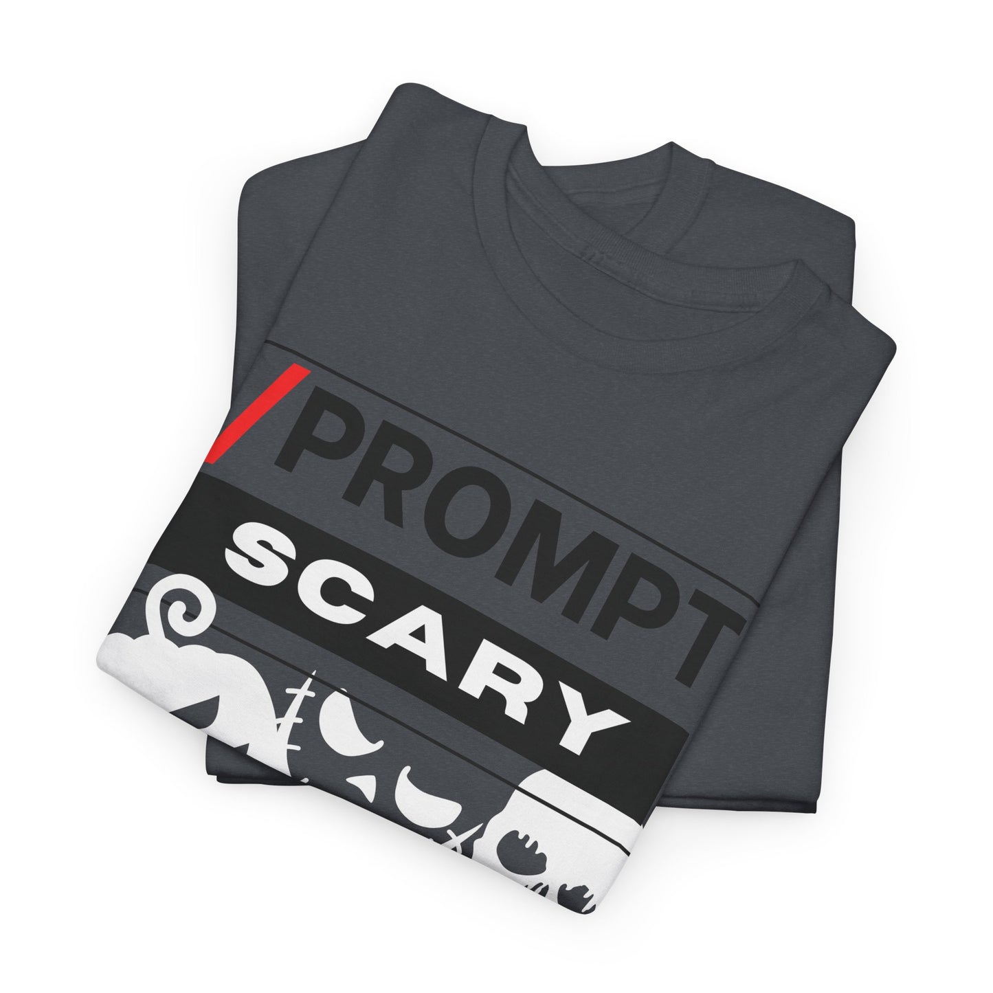 The PROMPT collection - SCARY T-shirt, Unique Halloween Prompt