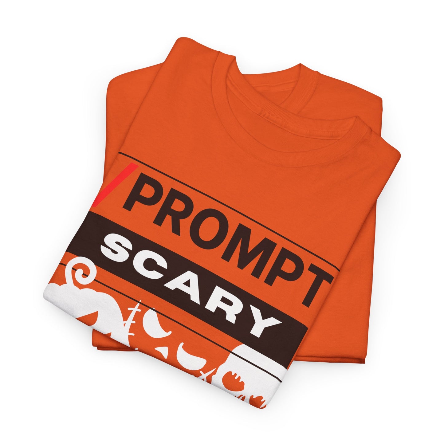 The PROMPT collection - SCARY T-shirt, Unique Halloween Prompt