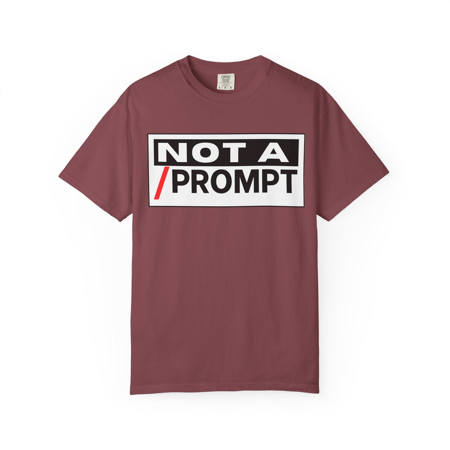 SIREN INDUSTRIES NEW - Not A Prompt T-Shirt - Funny Graphic Tee, Casual Wear, Gifts for Writers, Unique Self-Expression Shirt