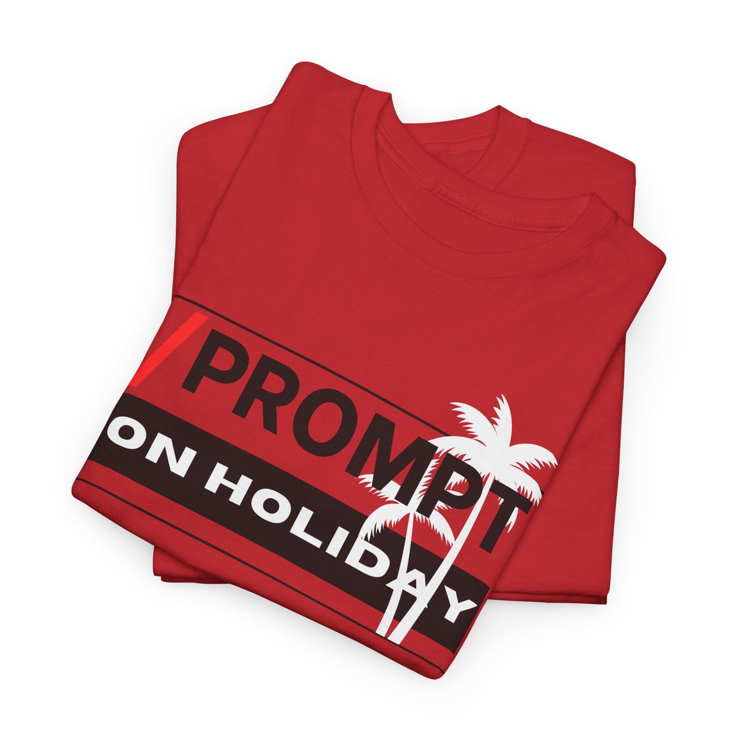 The PROMPT collection - ON HOLIDAY T-shirt, Unique Prompt Unisex Heavy Cotton Tee, Graphic T-Shirt, Relaxed Fit Top, Casual Wear, Gift for Creatives, Everyday Style