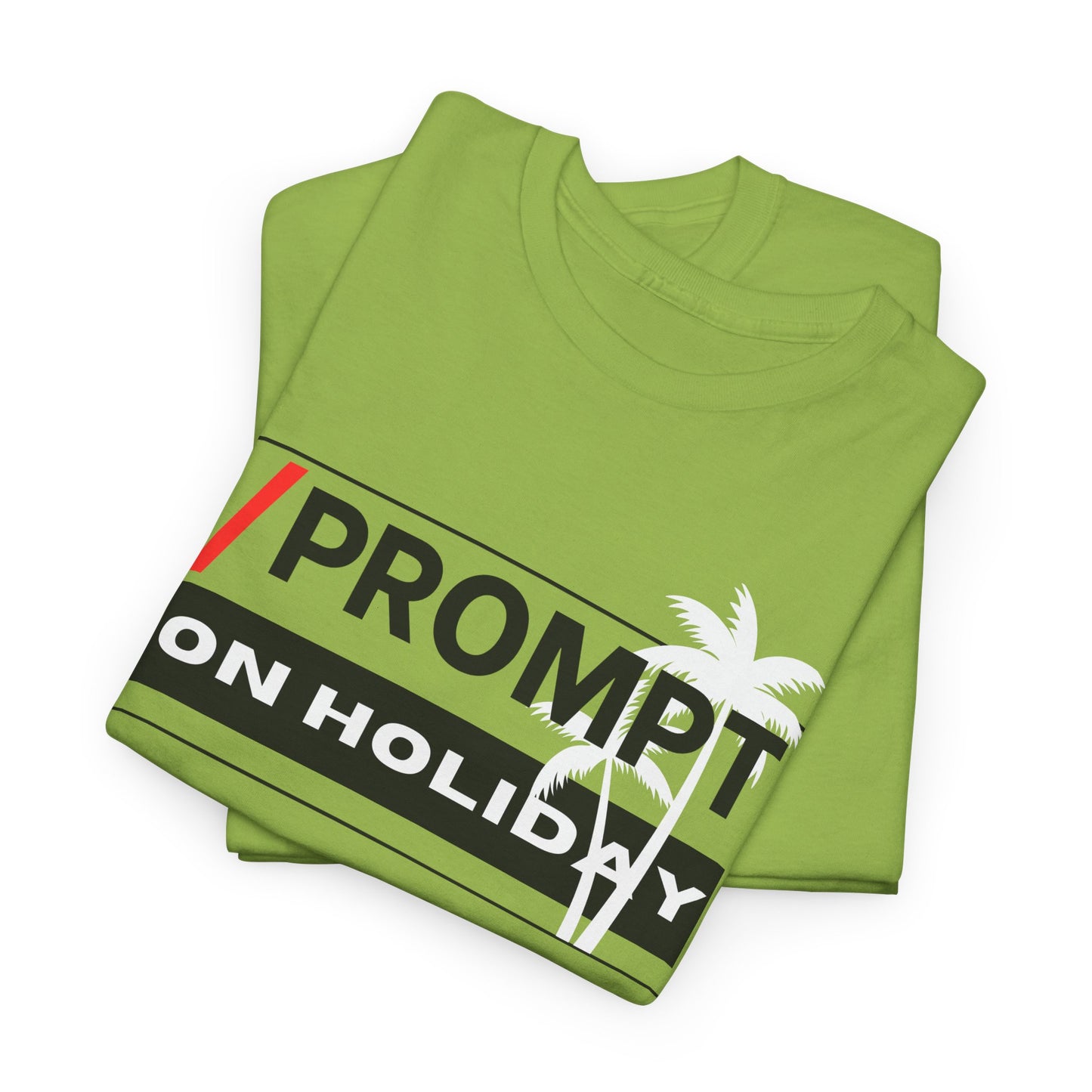 The PROMPT collection - ON HOLIDAY T-shirt, Unique Prompt Unisex Heavy Cotton Tee, Graphic T-Shirt, Relaxed Fit Top, Casual Wear, Gift for Creatives, Everyday Style