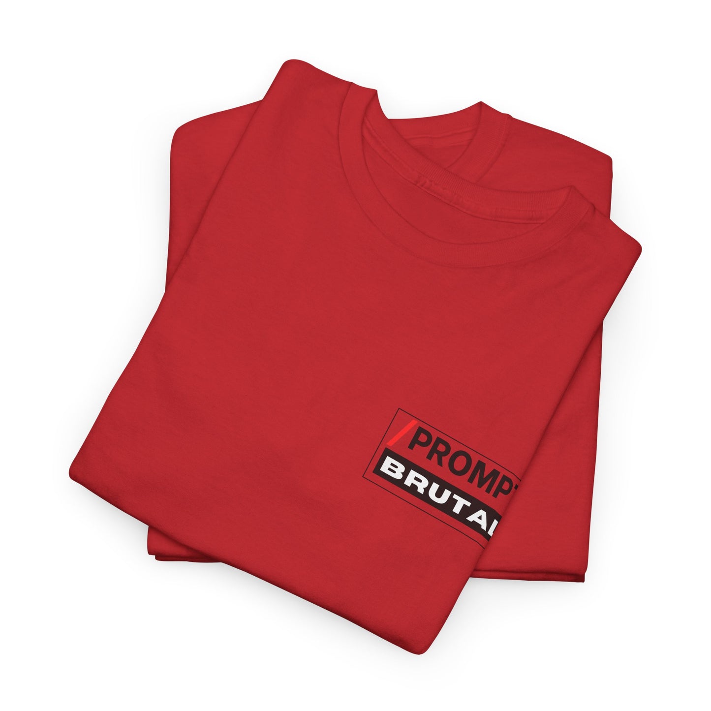The PROMPT collection - BRUTAL T-shirt, Unique Prompt Unisex Heavy Cotton Tee, Graphic T-Shirt, Relaxed Fit Top, Casual Wear, Gift for Creatives, Everyday Style