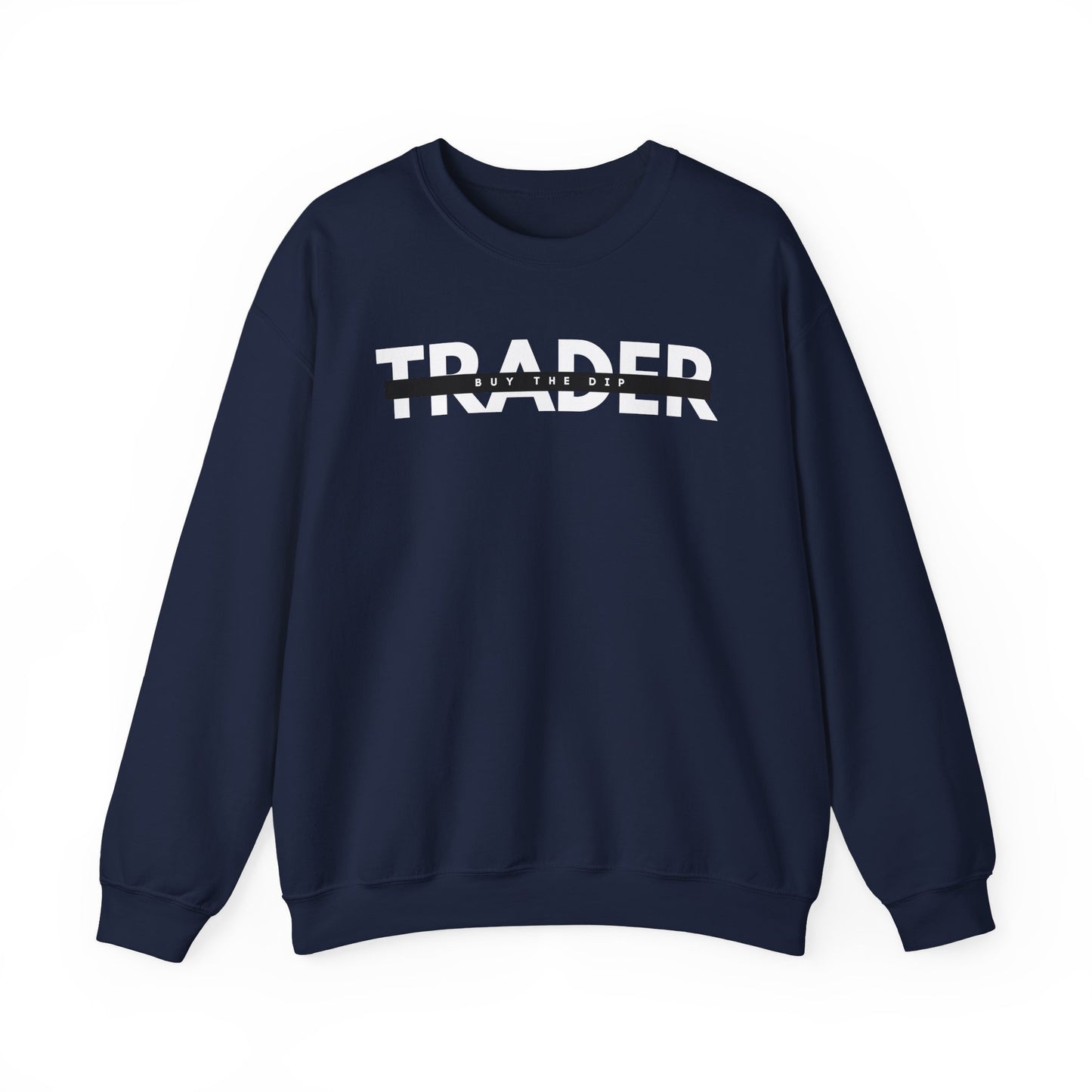 I.AM.TRADER - BUY THE DIP Sweatshirt