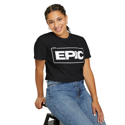 SIREN INDUSTRIES NEW - Be Epic T-shirt - Casual Wear, Motivational Shirt, Fashion Present
