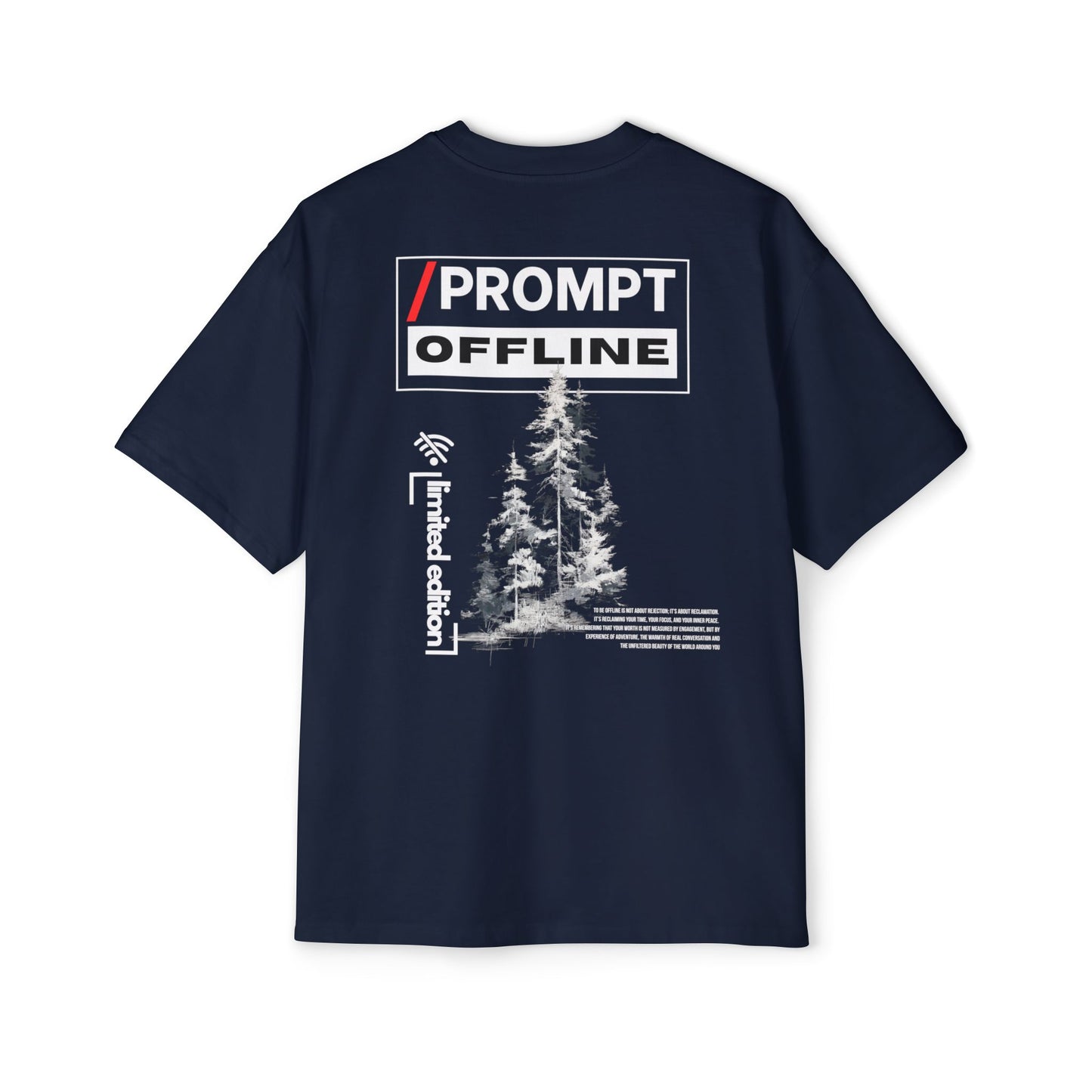 The PROMPT collection - OFFLINE - LIMITED EDITION Heavy Oversized Tee
