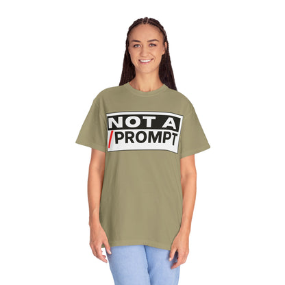 SIREN INDUSTRIES NEW - Not A Prompt T-Shirt - Funny Graphic Tee, Casual Wear, Gifts for Writers, Unique Self-Expression Shirt