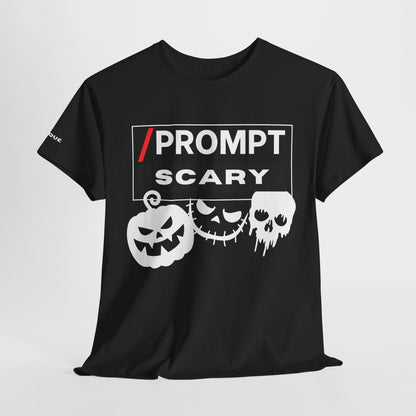 The PROMPT collection - SCARY T-shirt, Unique Halloween Prompt
