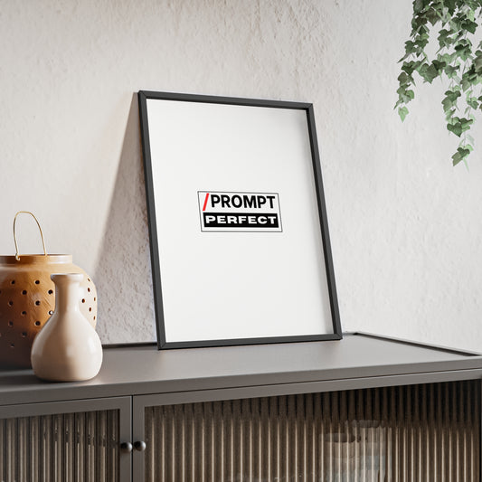 The PROMPT collection - PERFECT framed poster, for Home Decor, Gift Ideas, Wall Art, Inspirational Art, Office Decor, Prompt Perfect Design