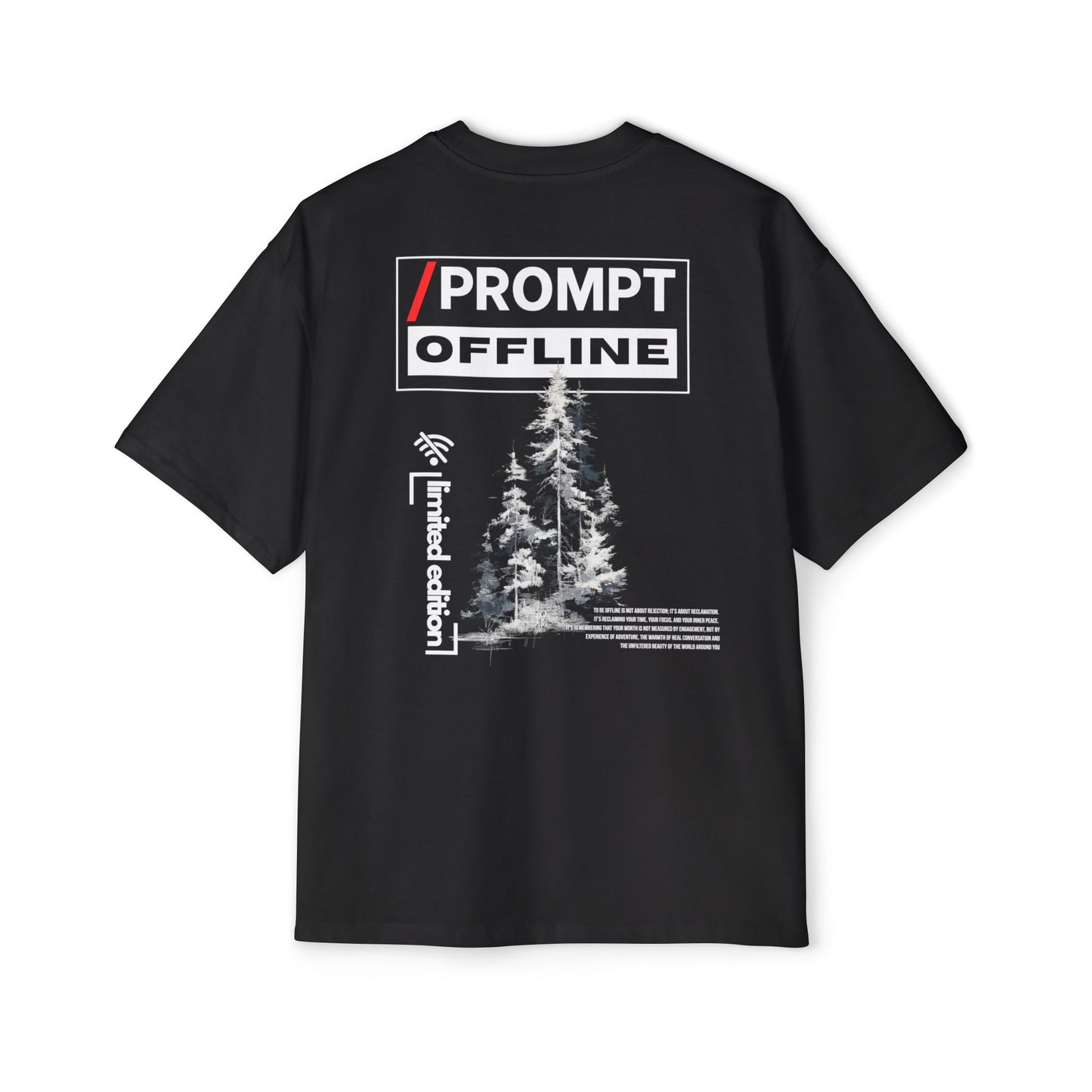 The PROMPT collection - OFFLINE - LIMITED EDITION Heavy Oversized Tee