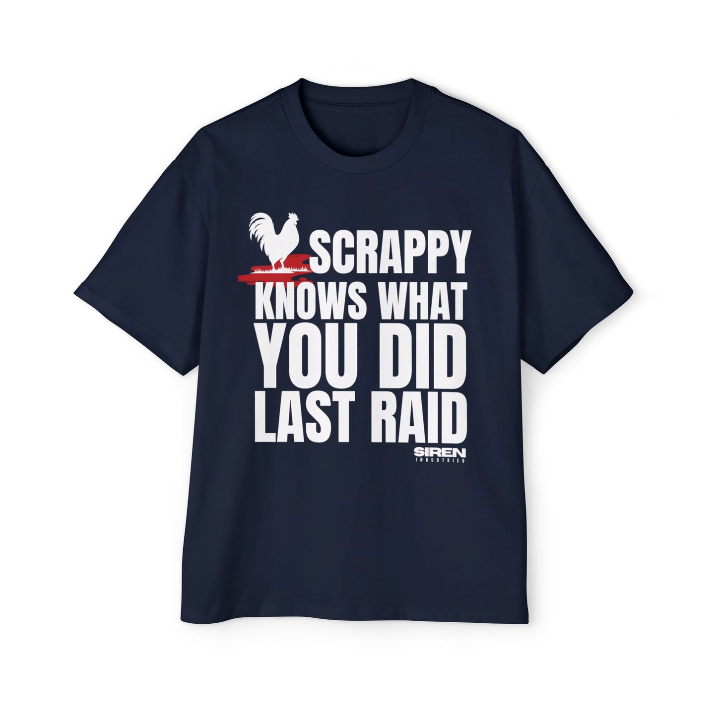 SIREN INDUSTRIES S26 - SCRAPPY KNOWS - Premium Heavy Oversized Tee