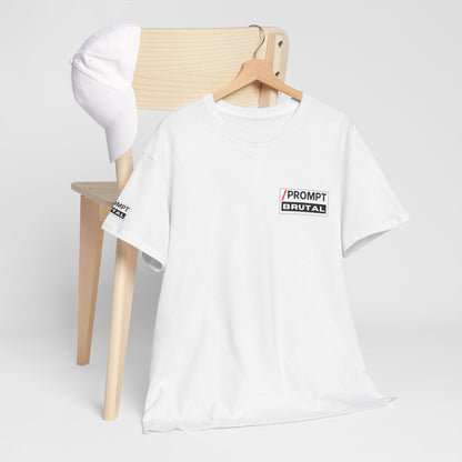The PROMPT collection - BRUTAL T-shirt, Unique Prompt Unisex Heavy Cotton Tee, Graphic T-Shirt, Relaxed Fit Top, Casual Wear, Gift for Creatives, Everyday Style